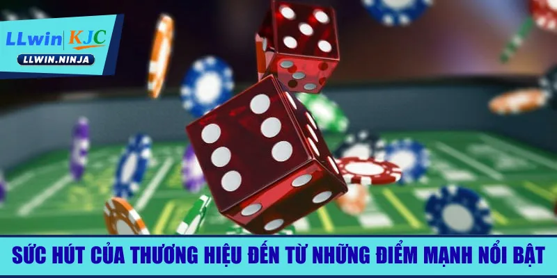 LLwin - Nền Tảng Cá Cược Gambling Chất Lượng 2026 2 Sức hút của thương hiệu đến từ những điểm mạnh nổi bật